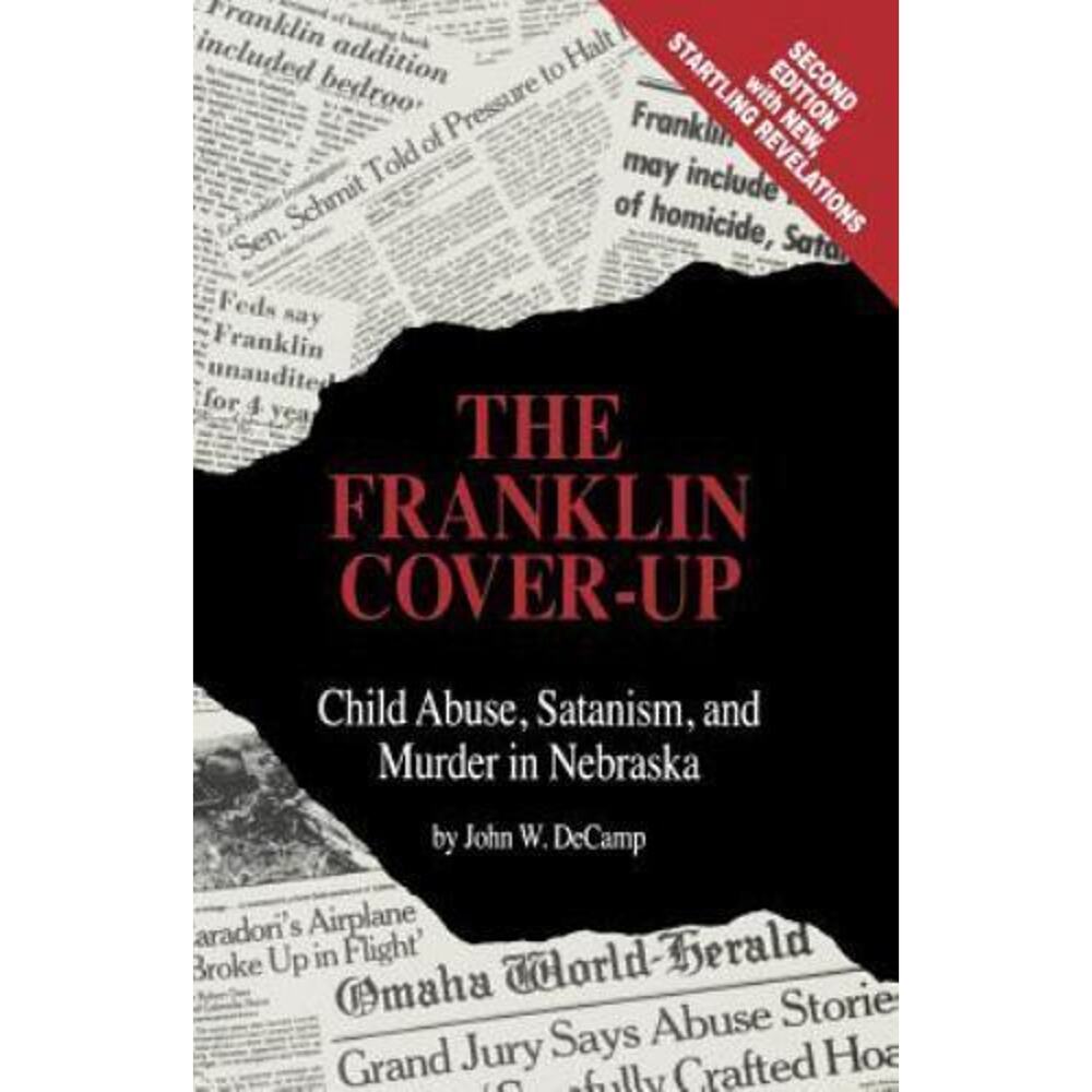 The Franklin Cover-up: Child Abuse, Satanism, and Murder in Nebraska VG